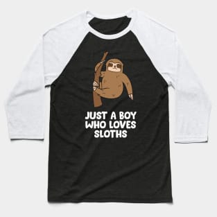 Just a Boy Who Loves Sloths Gift For Sloth Lovers Baseball T-Shirt